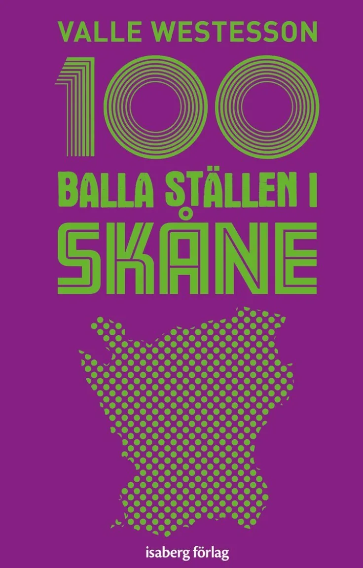100 balla ställen i Skåne