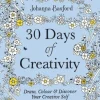 30 Days of Creativity: Draw, Colour and Discover Your Creative Self