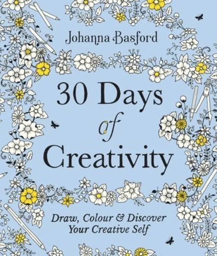 30 Days of Creativity: Draw, Colour and Discover Your Creative Self