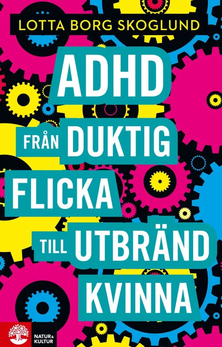 Adhd : från duktig flicka till utbränd kvinna
