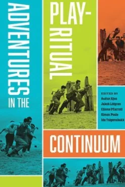 Adventures in the Play-Ritual Continuum