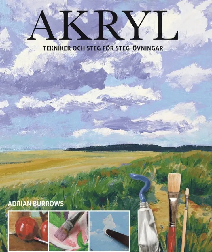 Akryl : tekniker och steg för steg-övningar