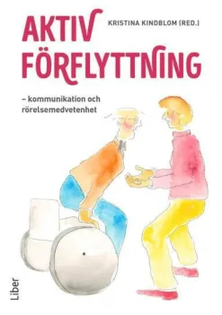 Aktiv förflyttning : kommunikation och rörelsemedvetenhet