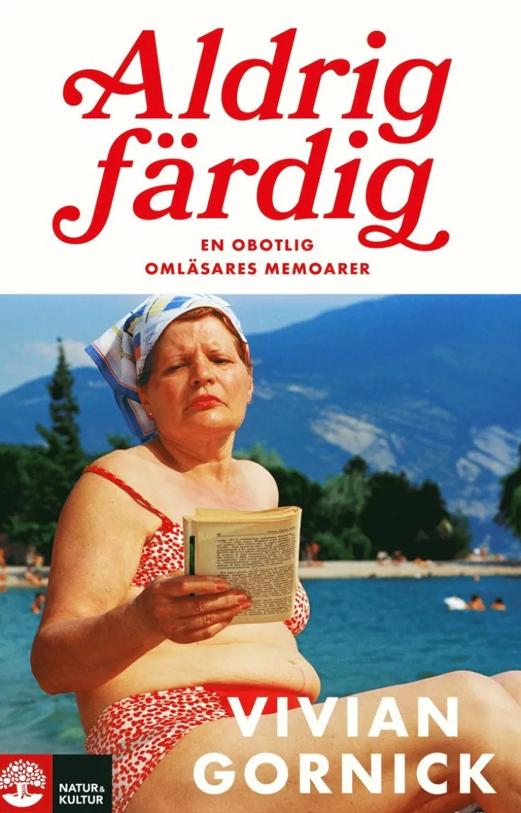 Aldrig färdig : en obotlig omläsares memoarer