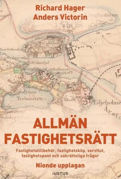 Allmän fastighetsrätt : fastighetstillbehör, fastighetsköp, servitut, fastighetspant och sakrättsliga frågor