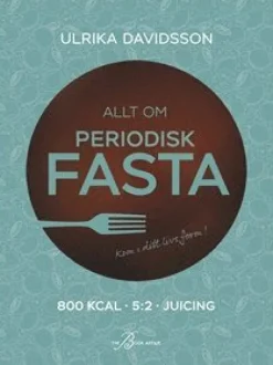 Allt om periodisk fasta