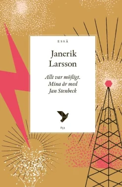 Allt var möjligt : mina år med Jan Stenbeck