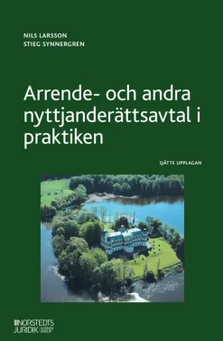 Arrende- och andra nyttjanderättsavtal i praktiken