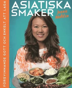 Asiatiska smaker : försvinnande gott och enkelt att laga