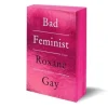 Bad Feminist [Tenth Anniversary Limited Collector's Edition]