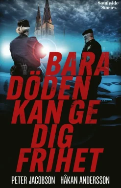 Bara döden kan ge dig frihet