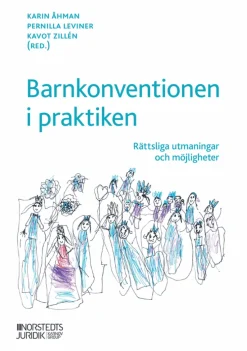 Barnkonventionen i praktiken : rättsliga utmaningar och möjligheter