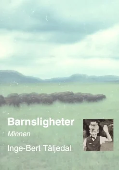 Barnsligheter : minnen