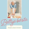 Bettys bästa : Recept, tips & tankar