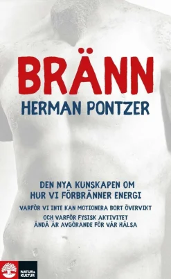 Bränn : den nya kunskapen om hur vi förbränner energi