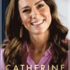 Catherine, the Princess of Wales: The Biography
