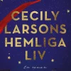 Cecily Larsons hemliga liv