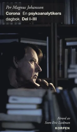 Corona : en psykoanalytikers dagbok. Del 1-3