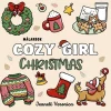 Cozy Girl Christmas : Målarbok