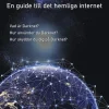 Darknet : en guide till det hemliga internet