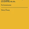 Dataskyddsförordningen (GDPR) m.m. : en kommentar