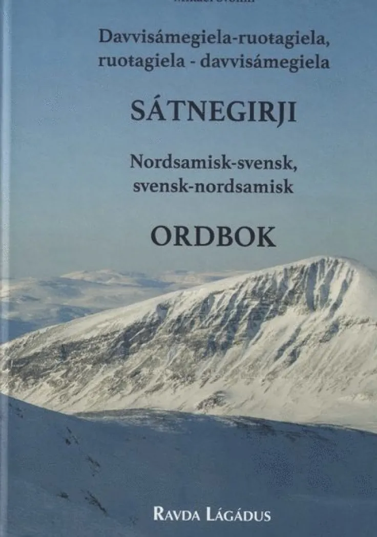 Davvisámegiela-ruo?agiela, ruo?agiela-davvisámegiela sátnegirji / Nordsamisk-svensk, svensk-nordsamisk ordbok