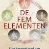 De fem elementen : finn harmoni med den kinesiska medicinens tidlösa visdom
