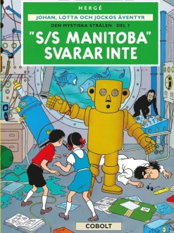 Den mystiska strålen. Del 1, "S/S Manitoba" svarar inte