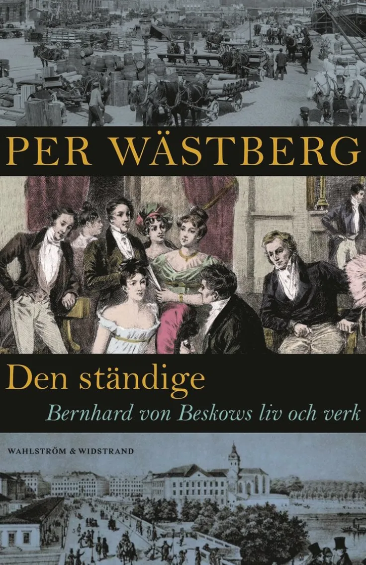 Den ständige : Bernhard von Beskows liv och verk