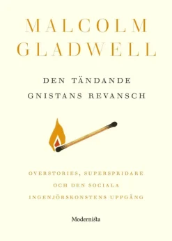 Den tändande gnistans revansch : overstories, superspridare & den sociala ingenjörskonstens uppgång