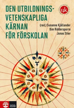 Den utbildningsvetenskapliga kärnan för förskolan