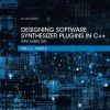 Designing Software Synthesizer Plugins in C++
