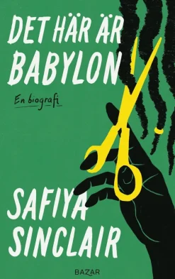 Det här är Babylon : en biografi