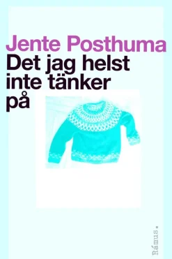 Det jag helst inte tänker på