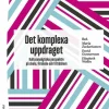 Det komplexa uppdraget : kulturanalytiska perspektiv på skola, förskola och fritidshem