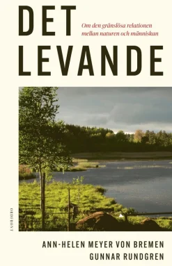 Det levande: Om den gränslösa relationen mellan naturen och människan