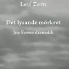 Det lysande mörkret : Jon Fosses dramatik