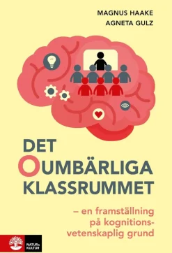 Det oumbärliga klassrummet : en framställning på kognitionsvetenskaplig grund