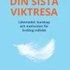 Din sista viktresa : läkemedel, kunskap och motivation för livslång målvikt