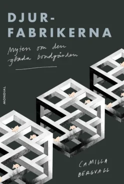 Djurfabrikerna: Myten om den glada bondgården