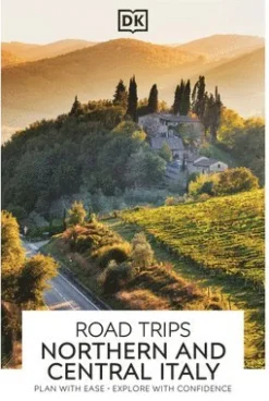 DK Road Trips Northern and Central Italy