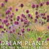 Dream Plants for the Natural Garden