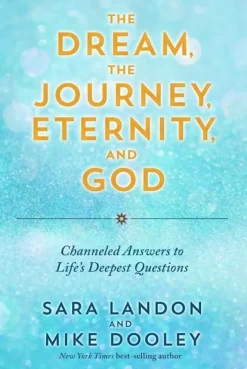 Dream, the Journey, Eternity, and God