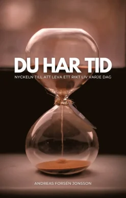 Du har tid - Nyckeln till att leva ett rikt liv varje dag