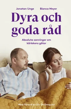 Dyra och goda råd : absoluta sanningar om kärlekens gåtor