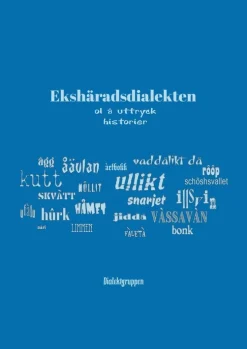 Ekshäradsdialekten - ol å uttryck, historier
