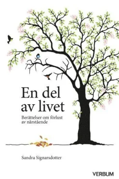 En del av livet : berättelser om förlust av närstående