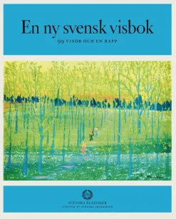 En ny svensk visbok : 99 visor och en rapp