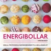 Energibollar : Enkla, proteinrika näringsbomber till mellanmålet