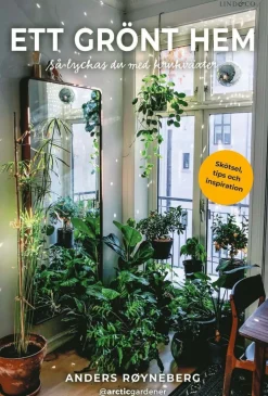 Ett grönt hem : så lyckas du med krukväxter